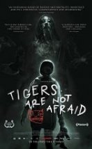 Tigers Are Not Afraid Türkçe Altyazılı izle